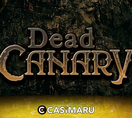【デモあり】デッドカナリア スロット / Dead Canary の詳細解説